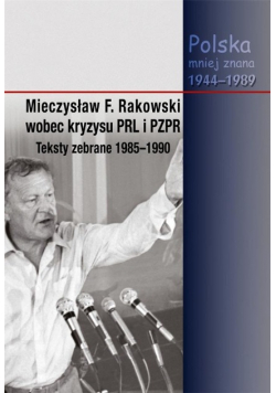 Mieczysław F Rakowski wobec kryzysu PRL i PZPR