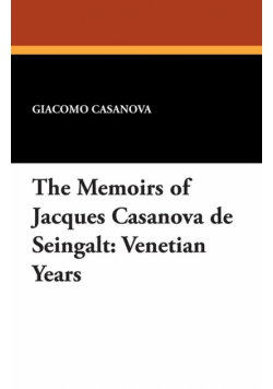 The Memoirs of Jacques Casanova de Seingalt