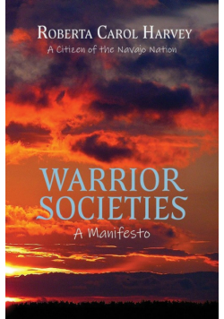 Warrior Societies, A Manifesto