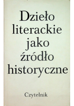 Dzieło literackie jako źródło historyczne