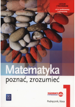 Matematyka Poznać, zrozumieć 1 Podręcznik Zakres podstawowy i rozszerzony