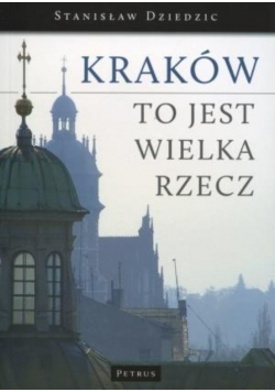 Kraków To Jest Wielka Rzecz
