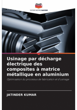 Usinage par décharge électrique des composites à matrice métallique en aluminium