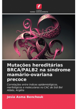 Mutações hereditárias BRCA/PALB2 na síndrome mamário-ovariana precoce