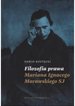 Filozofia prawa Mariana Ignacego Morawskiego SJ