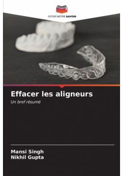 Effacer les aligneurs