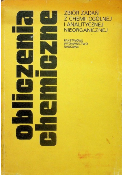 Obliczenia chemiczne Zbiór zadań z chemii ogólnej i analitycznej