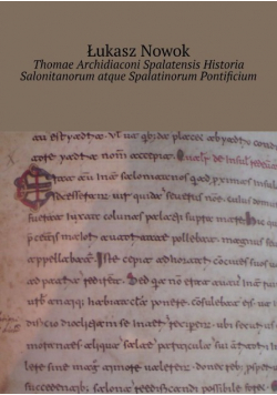 Thomae Archidiaconi Spalatensis Historia Salonitanorum atque Spalatinorum Pontificium