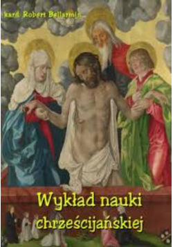 Wykład nauki chrześcijańskiej ułożony z rozkazu Klemensa VIII Papieża