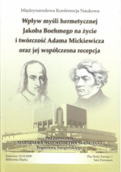 Wpływ myśli hermetycznej Jacoba Boehmego na życie i twórczość Adama Mickiewicza oraz jej współczesna recepcja