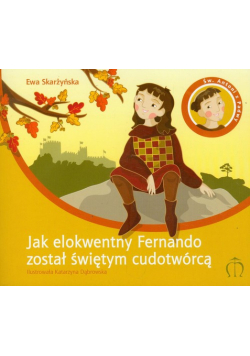 Jak elokwentny Fernando został świętym cudotwórcą