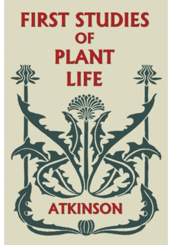 First Studies of Plant Life (Yesterday's Classics)