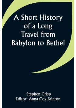 A Short History of a Long Travel from Babylon to Bethel