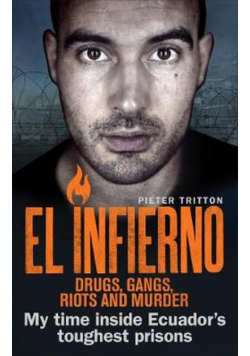 El Infierno Drugs Gangs Riots and Murder