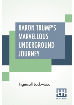 Baron Trump's Marvellous Underground Journey