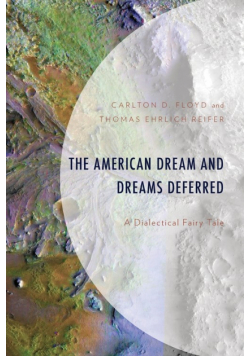 The American Dream and Dreams Deferred