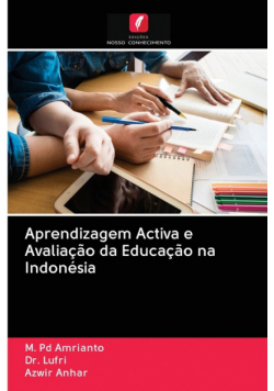 Aprendizagem Activa e Avaliação da Educação na Indonésia