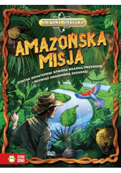 Naukowe śledztwo Amazońska misja
