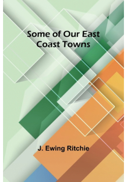 Some of Our East Coast Towns