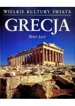Wielkie kultury świata Grecja
