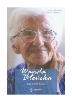 Wanda Błeńska Spełnione życie + autograf
