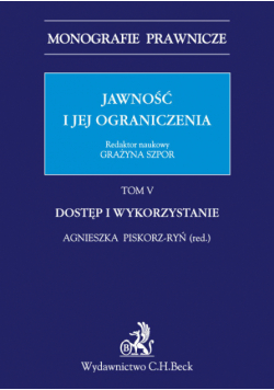 Jawność i jej ograniczenia Tom 5 Dostęp i wykorzystywanie