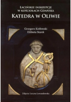 Łacińskie inskrypcje w kościołach Gdańska Katedra w Oliwie