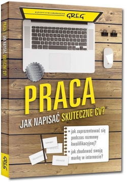 Praca. Jak napisać skuteczne CV? GREG
