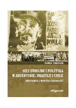 Siły zbrojne i polityka w Argentynie, Brazylii i Chile