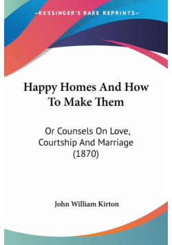 Happy Homes And How To Make Them