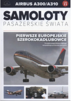 Samoloty pasażerskie świata Tom 11 AIRBUS A300 / A310