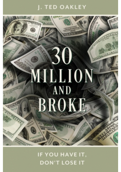 30 Million and Broke