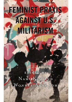 Feminist Praxis against U.S. Militarism