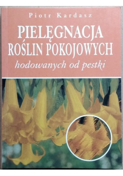 Pielęgnacja Roślin Pokojowych