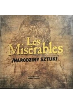 Les Miserables Narodziny sztuki