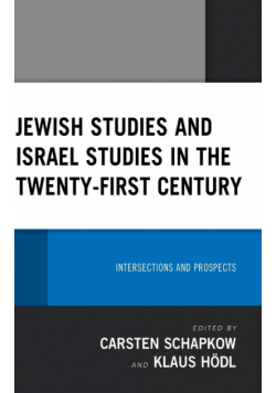 Jewish Studies and Israel Studies in the Twenty-First Century