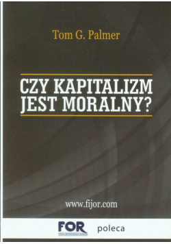 Palmer Tom G. - Czy kapitalizm jest moralny?