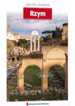 Miasta marzeń Tom 5 Rzym