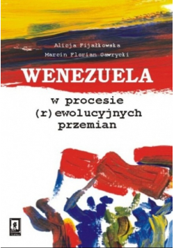 Wenezuela w procesie (r)ewolucyjnych przemian