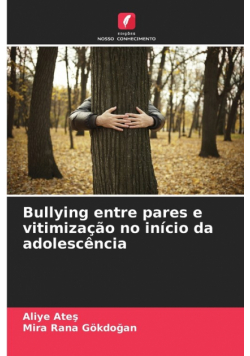 Bullying entre pares e vitimização no início da adolescência