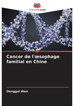 Cancer de l'œsophage familial en Chine