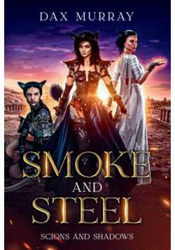Smoke and Steel