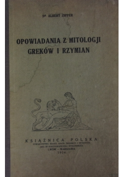 Opowiadania z Mitologji Greków i Rzymian ,1924r.