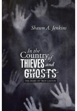 In the Country of Thieves and Ghosts