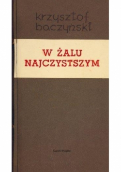 W żalu najczystszym