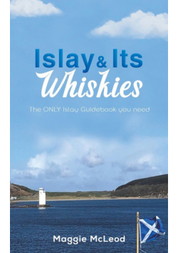 Islay and Its Whiskies