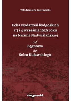 Echa wydarzeń bydgoskich z 3 i 4 września...