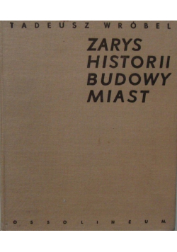 Zarys Historii Budowy Miast
