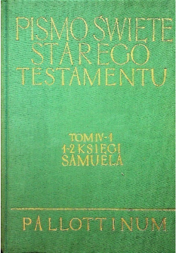 Pismo Święte Starego Testamentu Tom IV -1 1  2 Księga Samuela