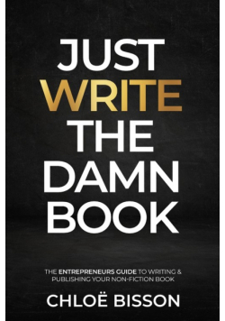 Just Write The Damn Book